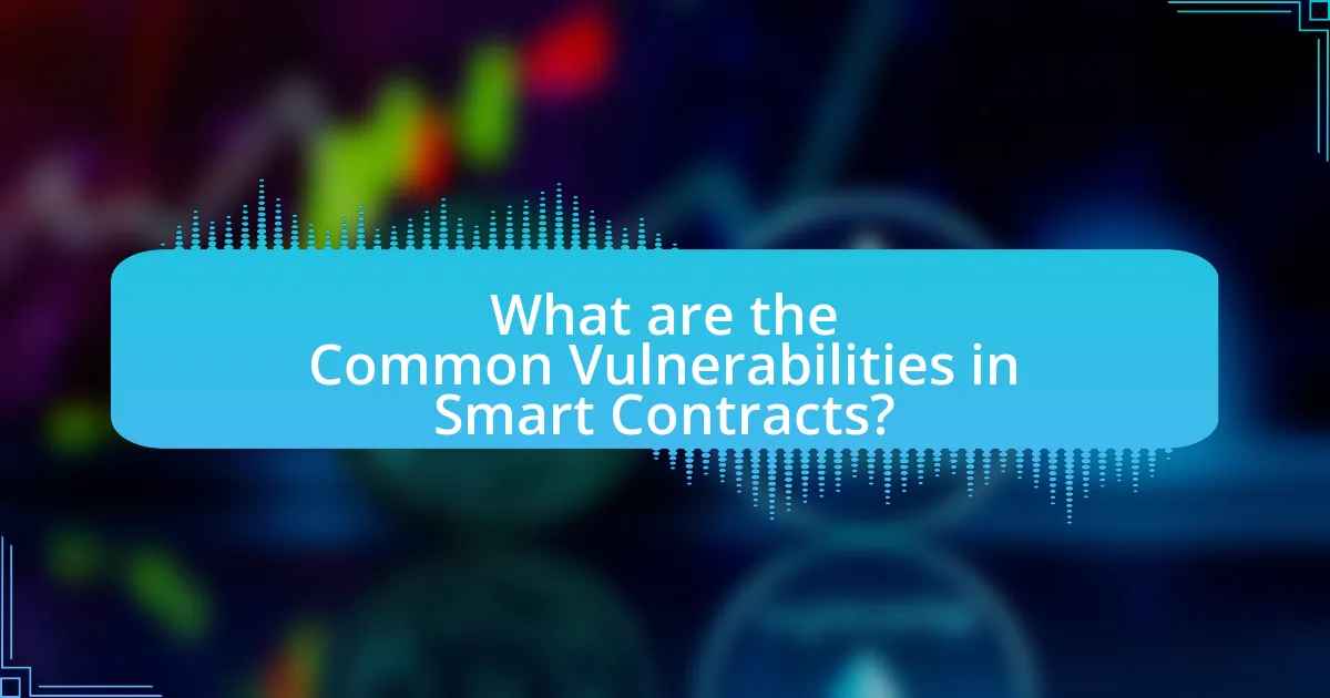 What are the Common Vulnerabilities in Smart Contracts?